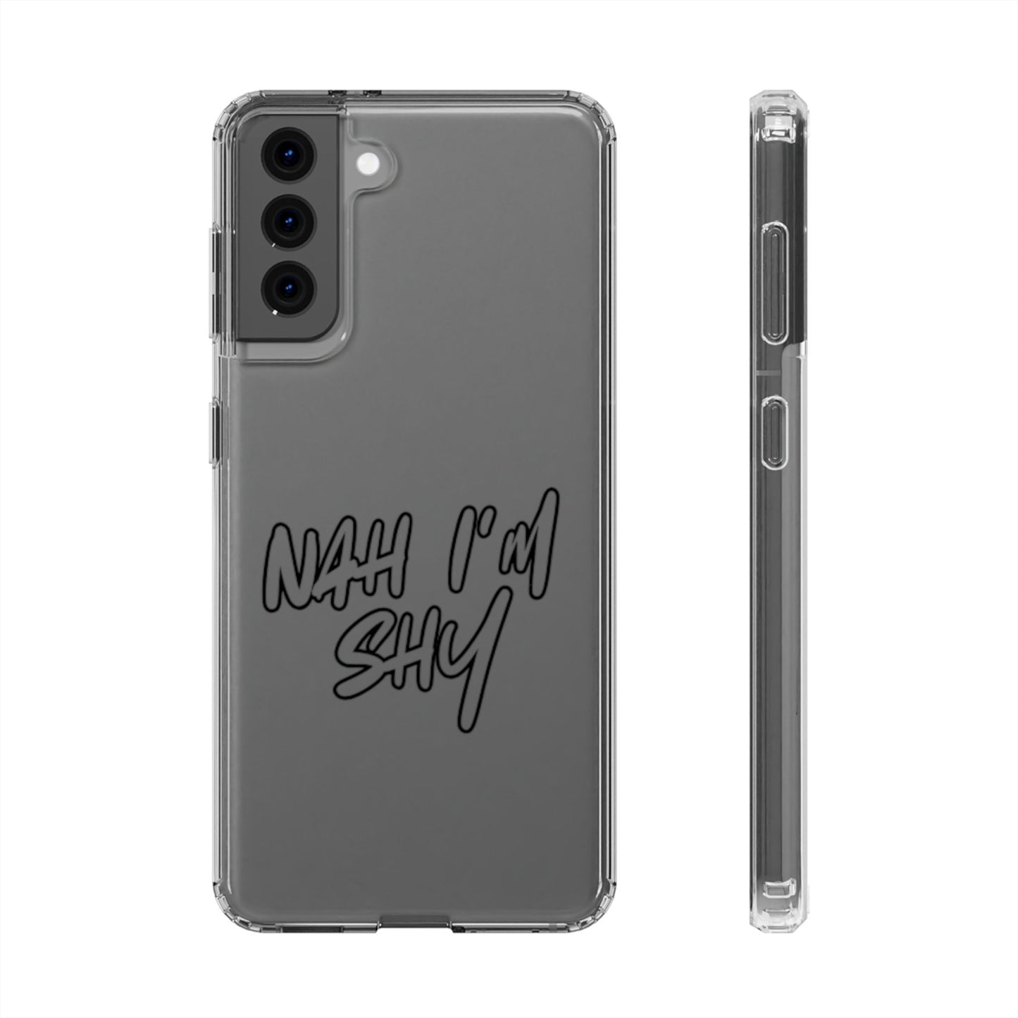 Phone Case - Nah I’m Shy